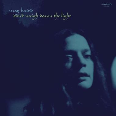 Meg Baird -  Don't Weigh Down the Light